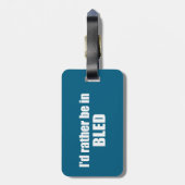 Ich wäre eher in Bled Slovenien Gepäckanhänger (Rückseite vertikal)