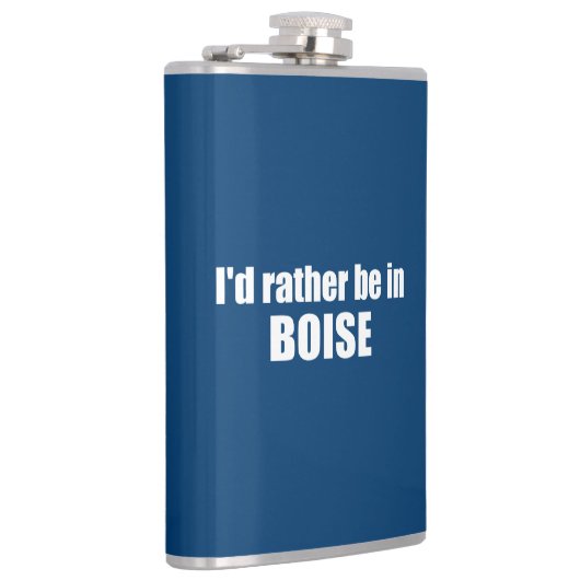 Ich wäre eher in Boise Idaho Flachmann (Rechts)