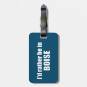 Ich wäre eher in Boise Idaho Gepäckanhänger (Rückseite vertikal)