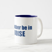 Ich wäre eher in Boise Idaho Zweifarbige Tasse (VorderseiteRechts)