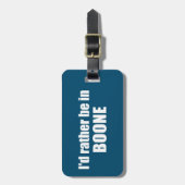 Ich wäre eher in Boone North Carolina Gepäckanhänger (Vorderseite vertikal)