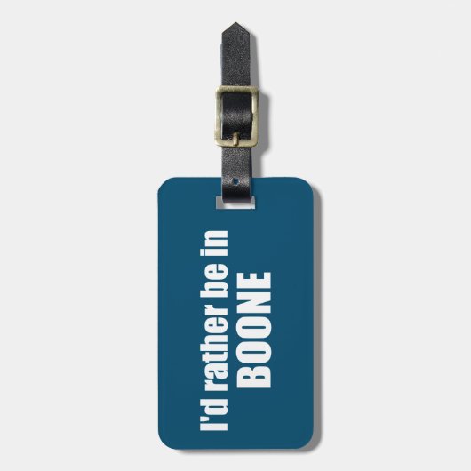 Ich wäre eher in Boone North Carolina Gepäckanhänger (Vorderseite vertikal)