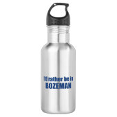 Ich wäre eher in Bozeman Montana Edelstahlflasche (Vorderseite)