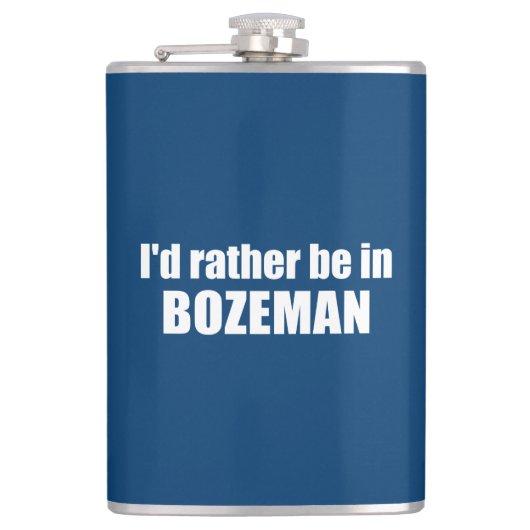Ich wäre eher in Bozeman Montana Flachmann (Vorderseite)