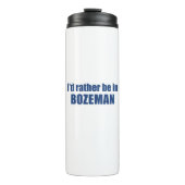 Ich wäre eher in Bozeman Montana Thermosbecher (Vorderseite)