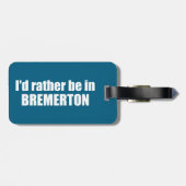 Ich wäre eher in Bremerton Washington Gepäckanhänger (Rückseite horizontal)