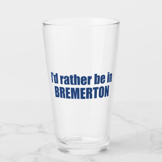 Ich wäre eher in Bremerton Washington Glas (Vorderseite)