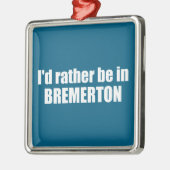 Ich wäre eher in Bremerton Washington Ornament Aus Metall (Links)