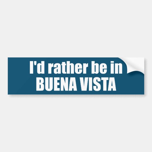 Ich wäre eher in Buena Vista Colorado. Autoaufkleber (Vorne)