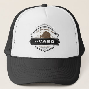 Ich wäre eher in Cabo Cabo San Lucas Trucker Hat Truckerkappe