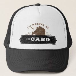 Ich wäre eher in Cabo | Cabo San Lucas Trucker Hat Truckerkappe
