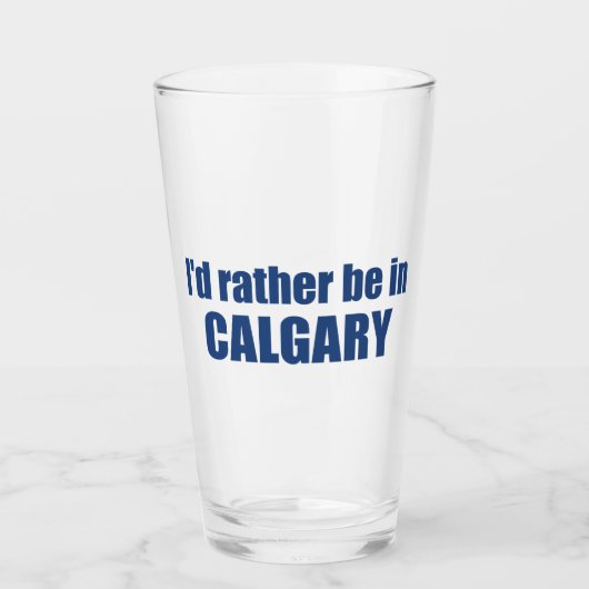 Ich wäre eher in Calgary Alberta Glas (Vorderseite)