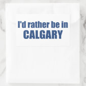 Ich wäre eher in Calgary Alberta Rechteckiger Aufkleber (Tasche)