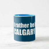 Ich wäre eher in Calgary Alberta Zweifarbige Tasse (Mittel)