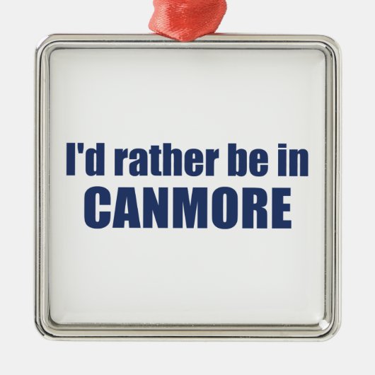 Ich wäre eher in Canmore Ornament Aus Metall (Vorne)