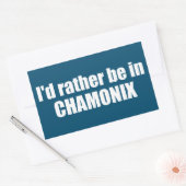 Ich wäre eher in Chamonix in Frankreich Rechteckiger Aufkleber (Umschlag)