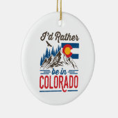 Ich wäre eher in Colorado. Keramik Ornament (Rechts)