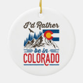 Ich wäre eher in Colorado. Keramik Ornament (Hinten)