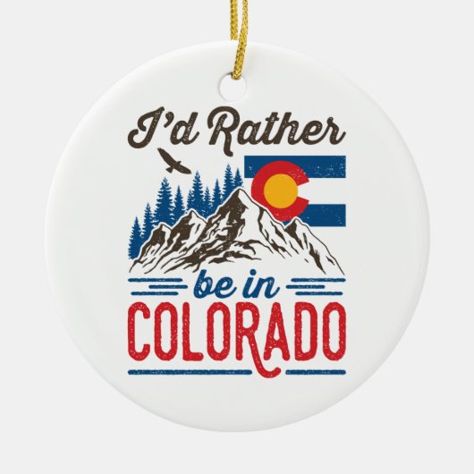 Ich wäre eher in Colorado. Keramik Ornament (Vorne)