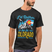 Ich wäre eher in Colorado. T-Shirt (Vorderseite)
