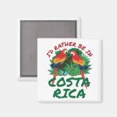 Ich wäre eher in Costa Rica Urlaub Souvenir Magnet (Vorderseite/Rückseite)