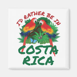 Ich wäre eher in Costa Rica Urlaub Souvenir Magnet
