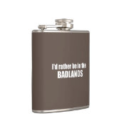 Ich wäre eher in den Badlands Flachmann (Rechts)