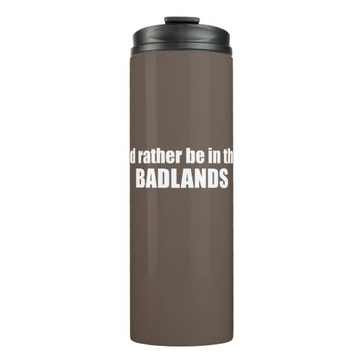 Ich wäre eher in den Badlands Thermosbecher (Vorderseite)