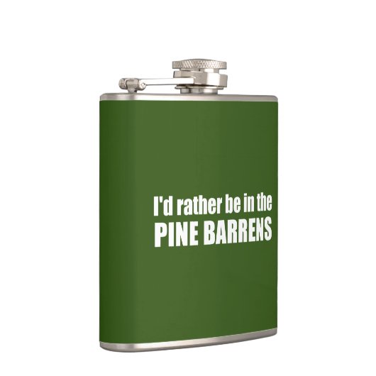 Ich wäre eher in den Kiefernwäldern. Flachmann (Rechts)