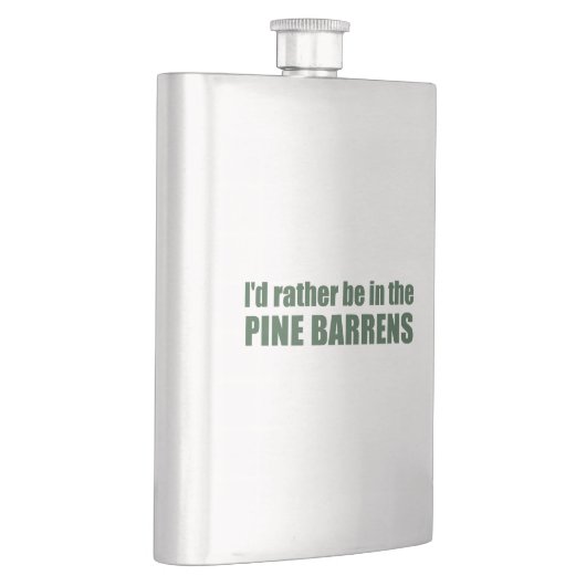 Ich wäre eher in den Kiefernwäldern. Flachmann (Rechts)