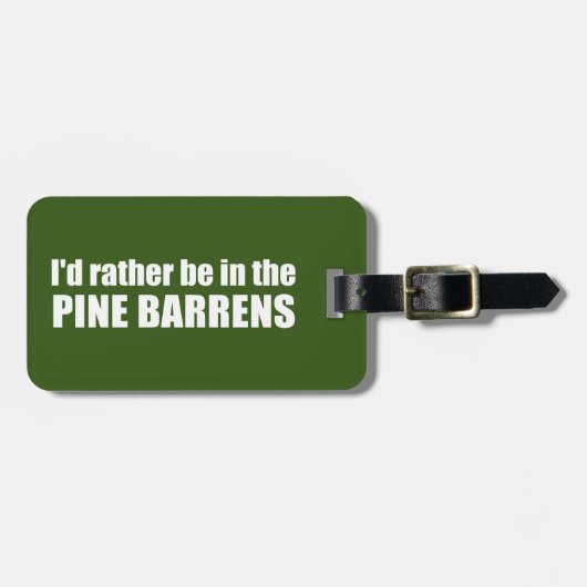 Ich wäre eher in den Kiefernwäldern. Gepäckanhänger (Vorderseite horizontal)