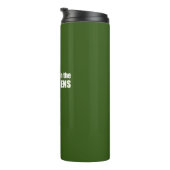 Ich wäre eher in den Kiefernwäldern. Thermosbecher (Nach rechts gedreht)