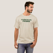 Ich wäre eher in den Poconos T-Shirt (Vorne ganz)