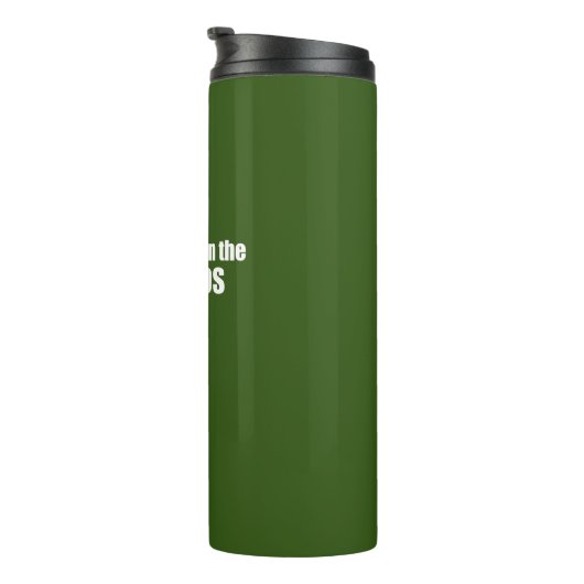 Ich wäre eher in den Poconos Thermosbecher (Nach rechts gedreht)