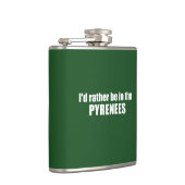 Ich wäre eher in den Pyrenäen Flachmann (Rechts)