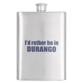 Ich wäre eher in Durango Colorado. Flachmann (Vorderseite)