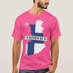 Ich wäre eher in Finnland T-Shirt