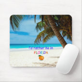 Ich wäre eher in Florida Mousepad (Mit Mouse)