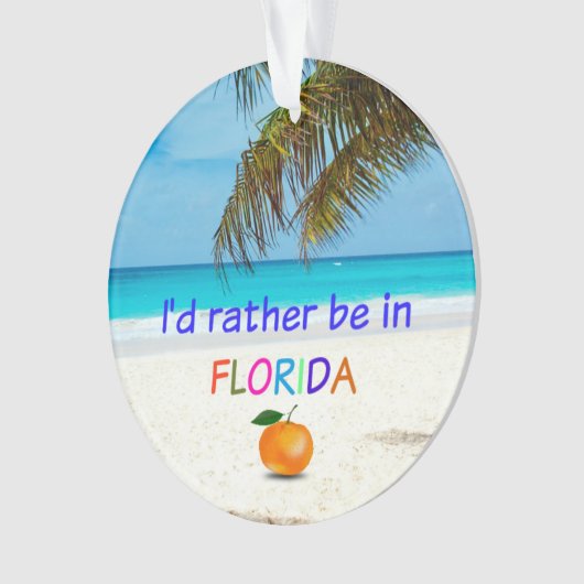 Ich wäre eher in Florida (sonnig) Ornament (Vorderseite)
