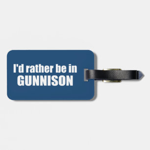Ich wäre eher in Gunnison Colorado. Gepäckanhänger