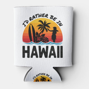 Ich wäre eher in Hawaii Dosenkühler