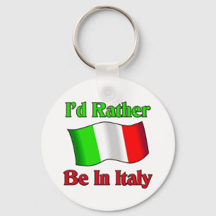 Ich wäre eher in Italien Schlüsselanhänger