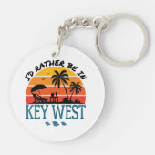 Ich wäre eher in Key West Florida Keys Schlüsselanhänger (Rückseite)