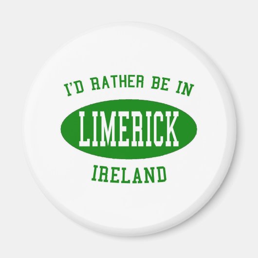 Ich wäre eher in Limerick, Irland Magnet (Vorne)