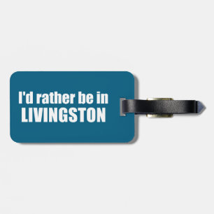 Ich wäre eher in Livingston Montana Gepäckanhänger