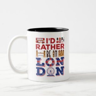 Ich wäre eher in London, England Zweifarbige Tasse
