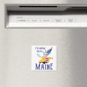 Ich wäre eher in Maine Magnet (In Situ (Geschirrspüler))