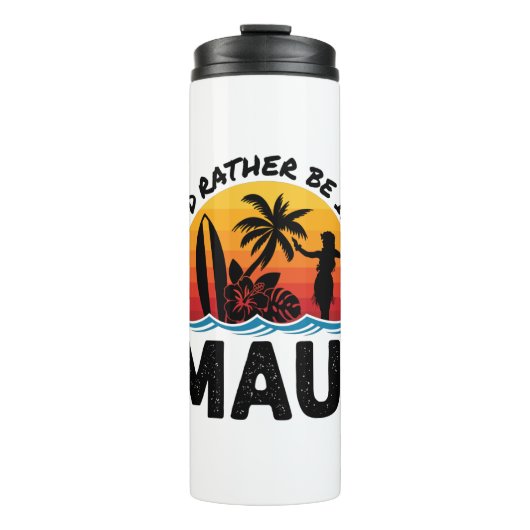 Ich wäre eher in Maui Hawaii Thermosbecher (Vorderseite)