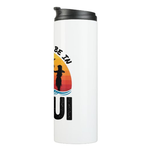 Ich wäre eher in Maui Hawaii Thermosbecher (Nach rechts gedreht)