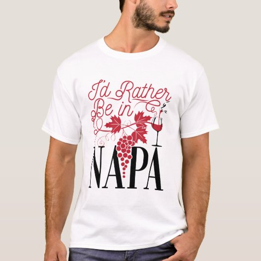 Ich wäre eher in Napa T-Shirt (Vorderseite)
